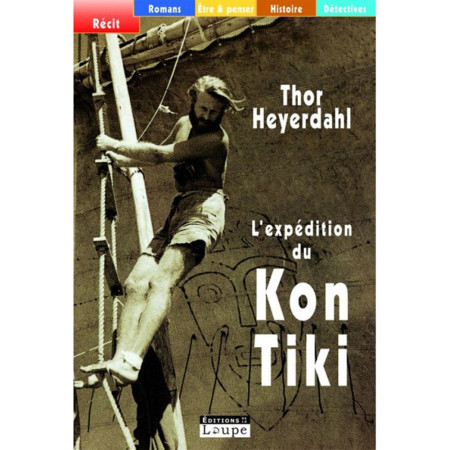 Heyerdahl Thor - L'expédition du Kon-Tiki - Grands caractères t.17 - couverture